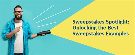 Sweepstakes Examples: Spotlight on S.